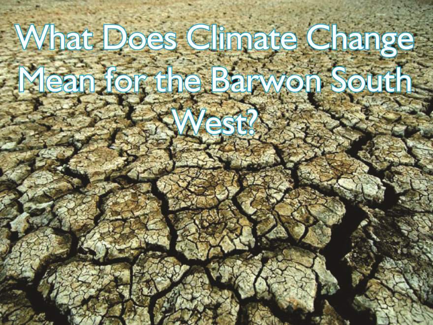 Slide 1 What Does Climate Change Mean for the Barwon South West